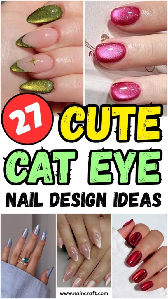 27 Cute Cat Eye Nail Design Ideas for a Magical Shiny Look