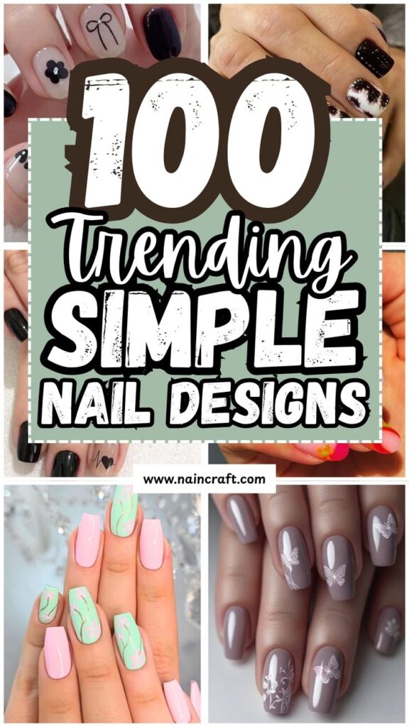 100 Trending Simple Nails Designs You’ll Love in 2026