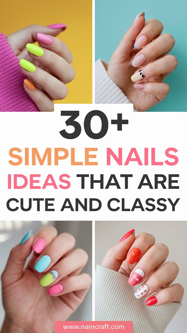 30+ Simple Nails Ideas That Are Cute, Classy & Perfect for Every Season