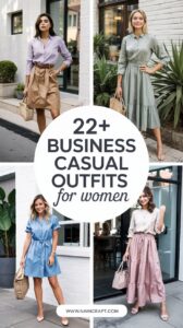 22+ Business Casual Outfits for Women That Are Stylish, Modern & Work Appropriate