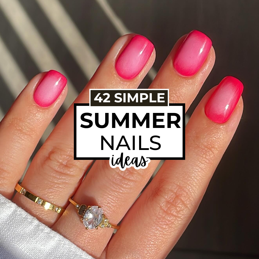 42 Simple Summer Nails Ideas For Summer Season
