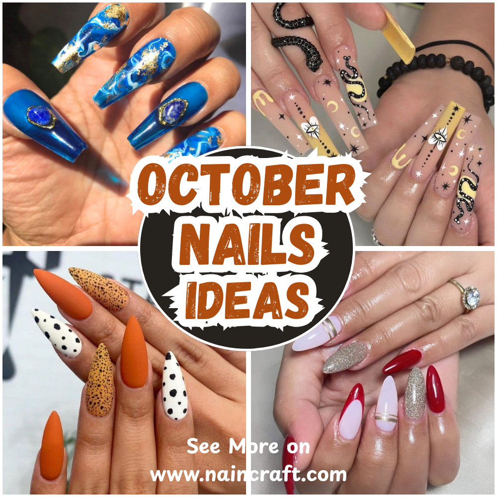 21 Best October Nails Ideas & Cozy October Nail Designs That Will Warm Up Your Fall Aesthetic