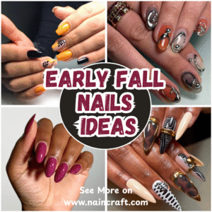 21 Stylish Early Fall Nails & Fall Nails Ideas Autumn Inspirations That Are Perfect For The Season
