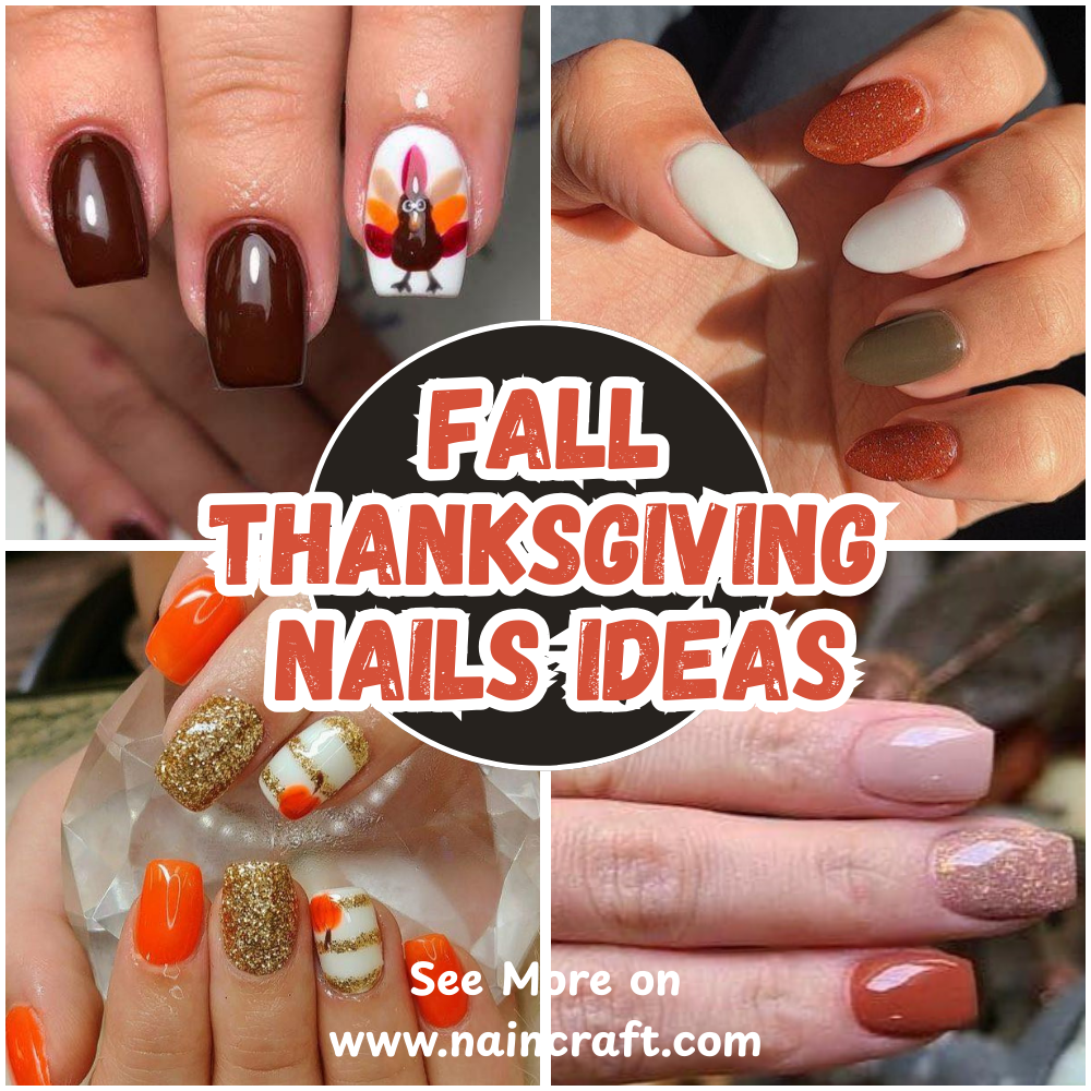 24 Cozy Fall Thanksgiving Nails Ideas & Best Fall Thanksgiving Nail Designs To Try This Year