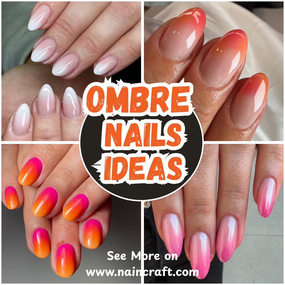 26 Best Ombre Nails Ideas & Modern Ombre Nail Designs For Every Season