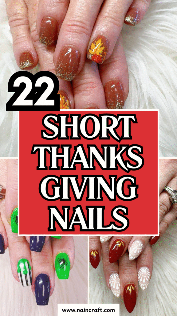 22 Easy Short Thanksgiving Nails Ideas & Best Short Thanksgiving Nail Designs To Try This Fall