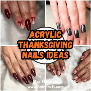 22 Creative Thanksgiving Acrylic Nails Ideas & Best Thanksgiving Nails Acrylic Styles For Thanksgiving Celebrations