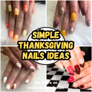 21 Simple Thanksgiving Nails Ideas & Best Simple Thanksgiving Nail Designs For A Cute Autumn Look