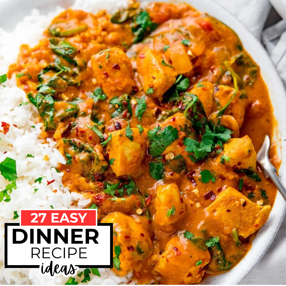 27 Easy Dinner Ideas & Recipes for Simple & Tasty Meals