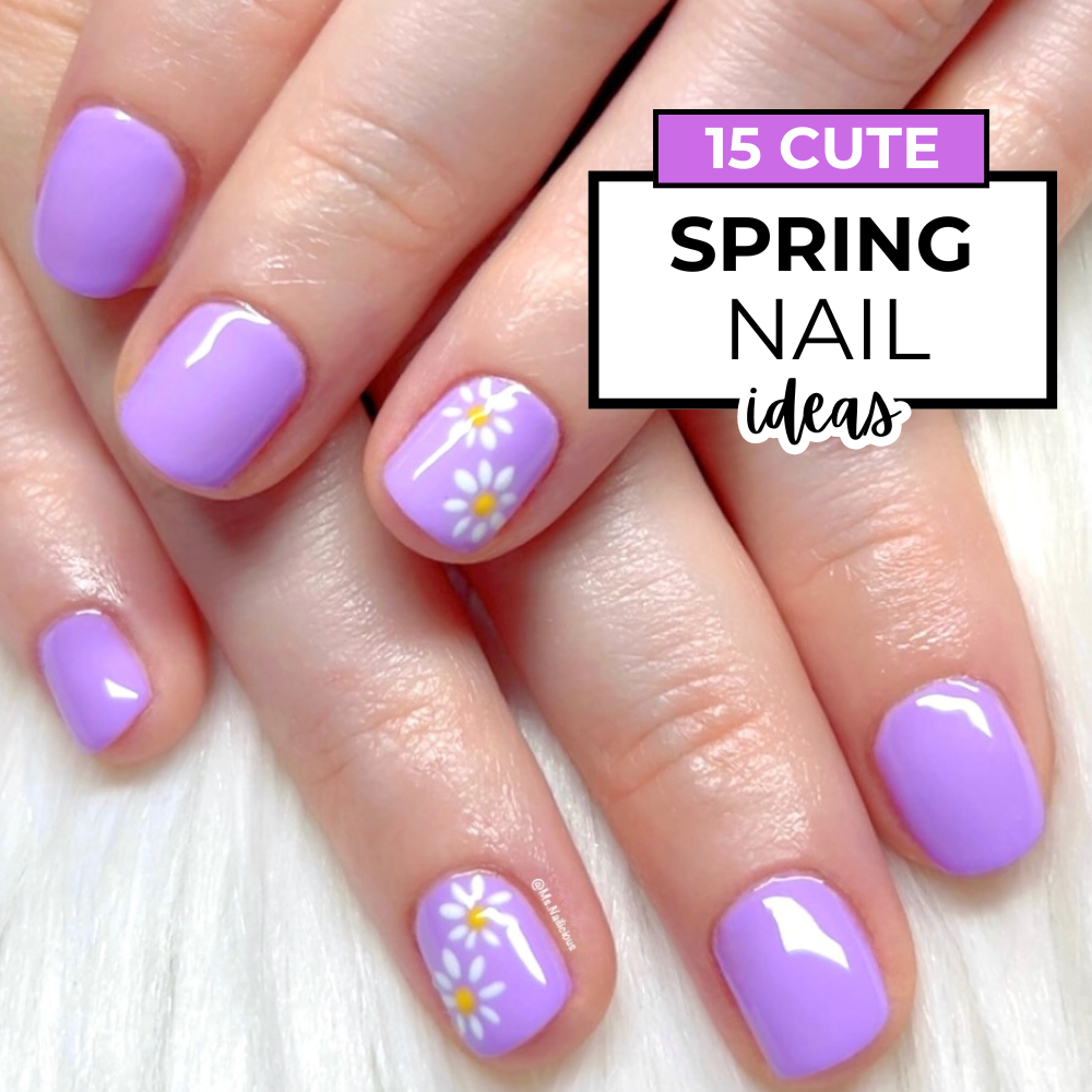 15 Cute Spring Nails You’ll Love This Season