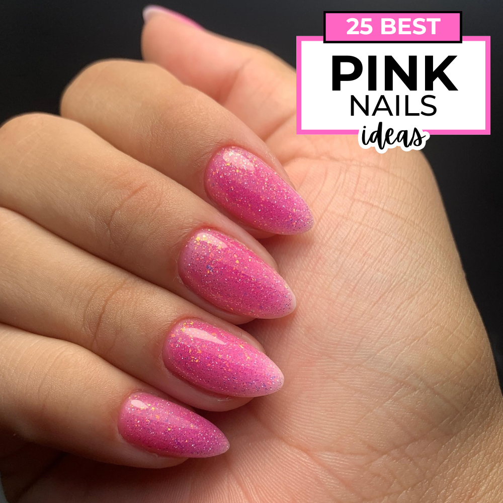 25 Best Pink Nails Ideas You’ll Love This Year