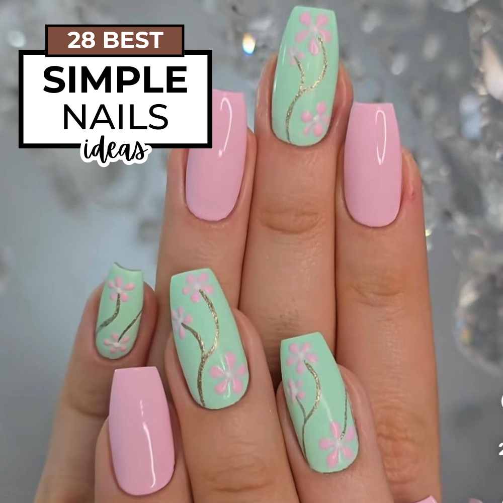 28 Simple Nails Ideas That Are Perfect for Every Season