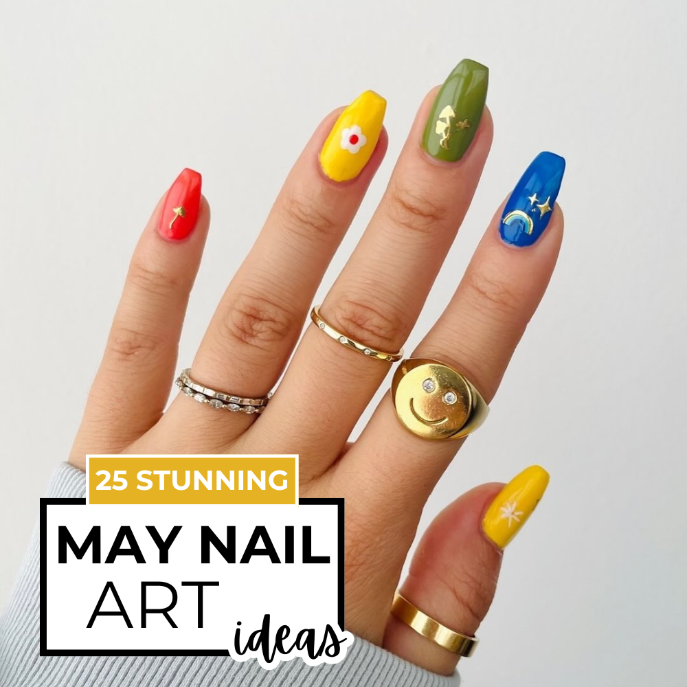 25 Stunning Spring May Nails Ideas To Do Right Now