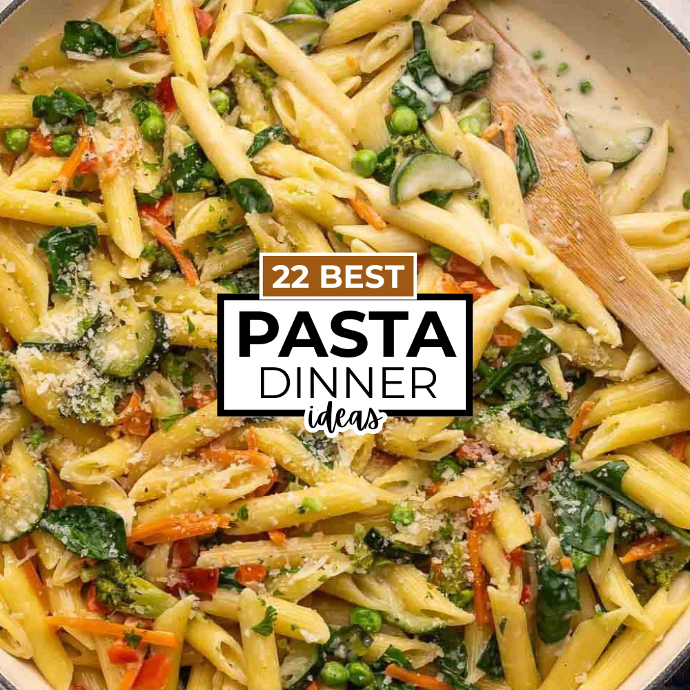 22 Best Pasta Dinner Recipes That Will Make You Fall in Love